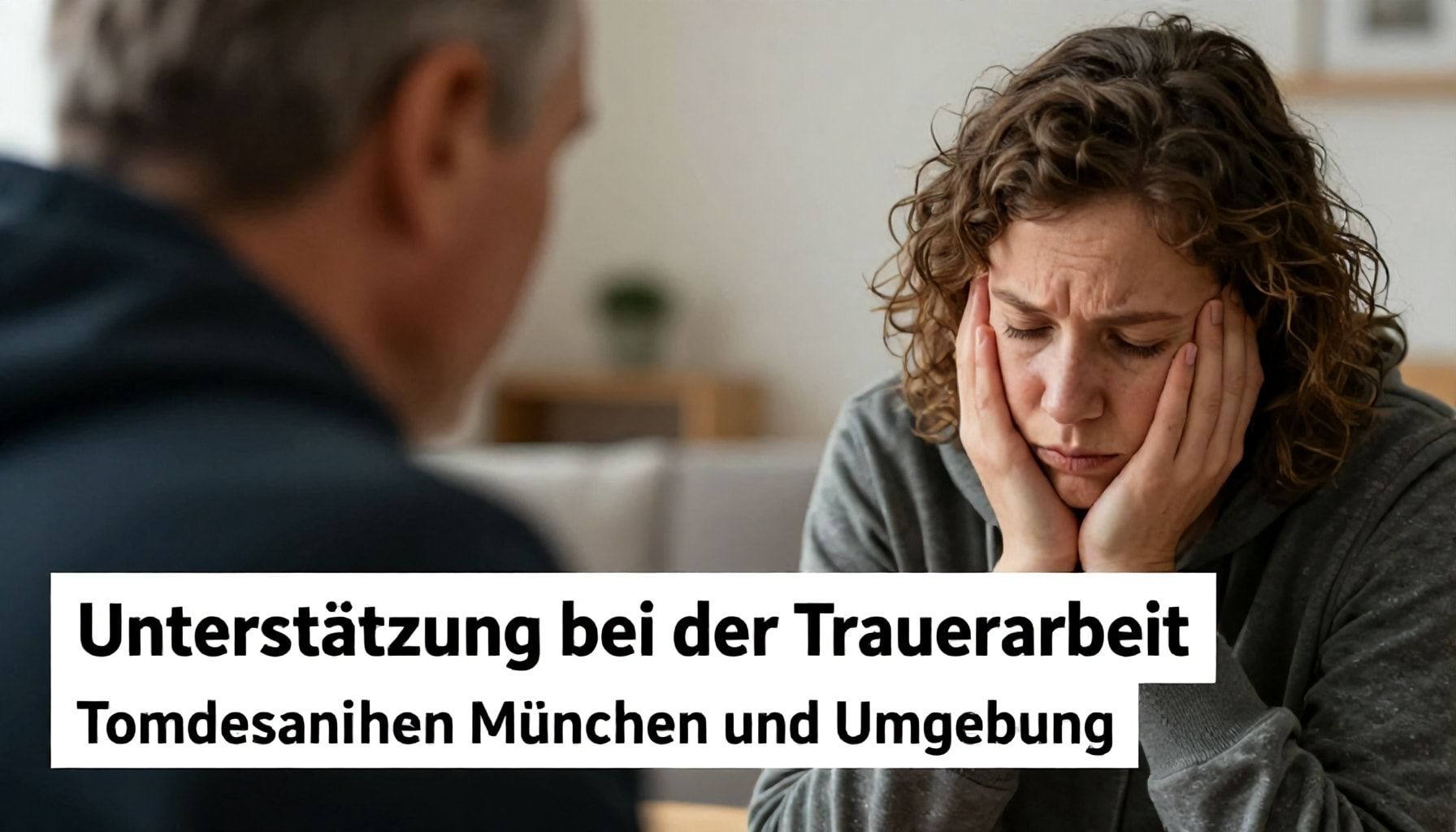 Unterstützung bei der Trauerarbeit