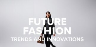 Die Zukunft der Mode: Trends und Innovationen The Future of Fashion: Trends and Innovations